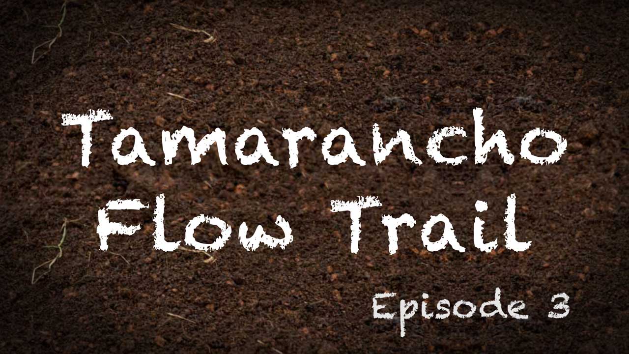 2013 Tamarancho Flow Trail – Episode 3